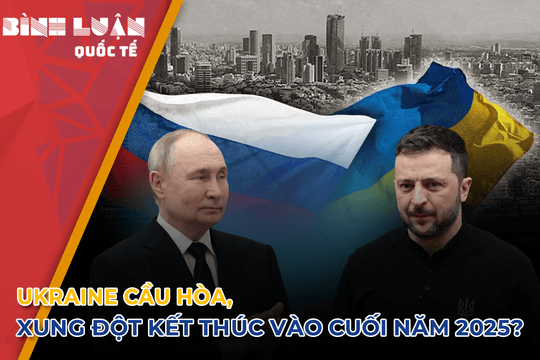 Ukraine cầu hòa, xung đột kết thúc vào cuối năm 2025?