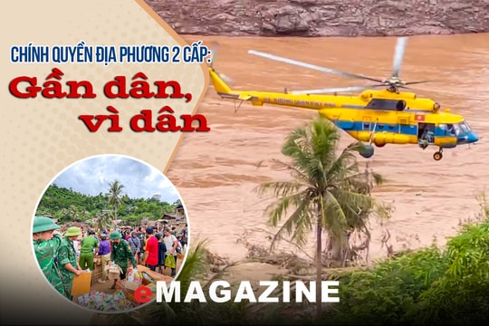 Chính quyền địa phương 2 cấp: Gần dân, vì dân-Kỳ 2: Điểm tựa trong lũ dữ