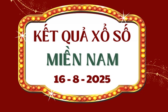 Trực tiếp XSMN 16/8 - Kết quả xổ số TPHCM, Long An, Bình Phước, Hậu Giang hôm nay 16/8/2025