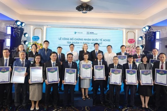Tập đoàn y khoa Hoàn Mỹ trở thành hệ thống y tế tư nhân đầu tiên tại Việt Nam đạt chứng nhận quốc tế ACHSI trên toàn hệ thống