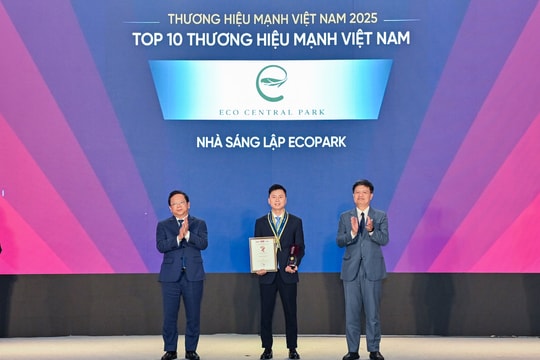 Nhà sáng lập Ecopark là thương hiệu mạnh Việt Nam 2025