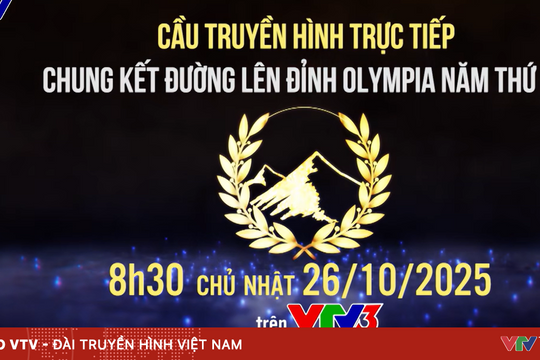 Chung kết Đường lên đỉnh Olympia 25: Ai là nhà vô địch?