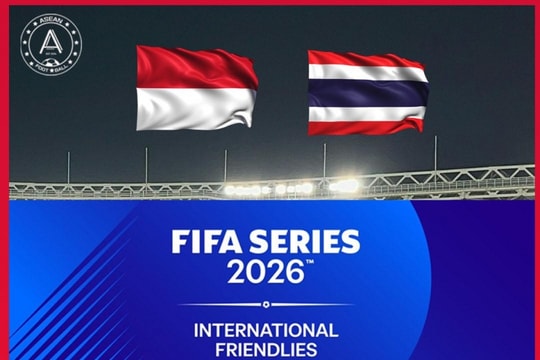 Indonesia, Thái Lan chính thức đăng cai FIFA Series 2026