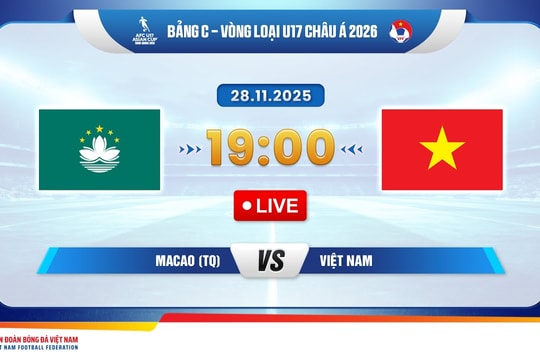 Trực tiếp U17 Việt Nam vs U17 Macau: Link xem và cập nhật đội hình thi đấu