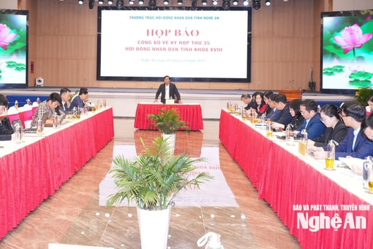 Họp báo về Kỳ họp thứ 35, HĐND tỉnh Nghệ An, nhiệm kỳ 2021 - 2026