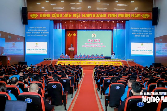 Trọng thể Đại hội Công đoàn tỉnh Nghệ An lần thứ XX, nhiệm kỳ 2025 - 2030