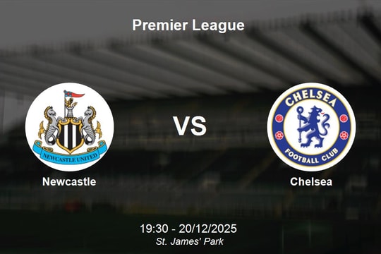 Nhận định Newcastle vs Chelsea: Thử thách tại St. James' Park