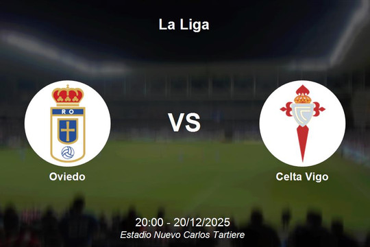 Nhận định Oviedo vs Celta Vigo - La Liga