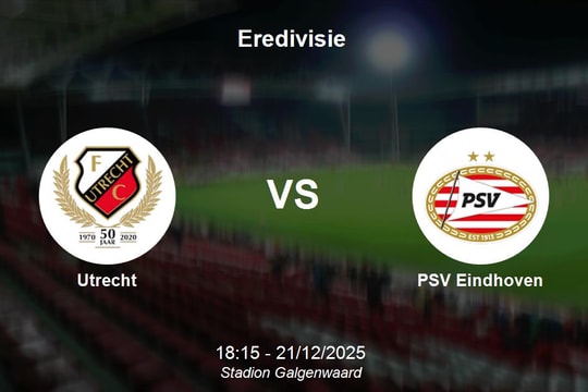 Nhận định Utrecht vs PSV Eindhoven - Eredivisie