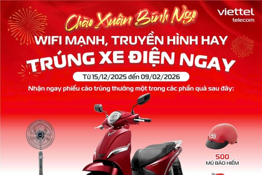 Nghệ An: Cơ hội nhận ngay xe máy điện trị giá gần 26 triệu đồng khi đăng ký internet truyền hình Viettel