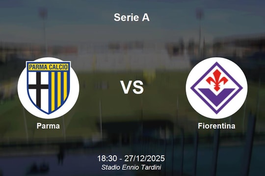 Nhận định Parma vs Fiorentina - Serie A: Khát khao thoát hiểm