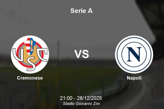 Nhận định Cremonese vs Napoli - Thử thách bản lĩnh đội khách