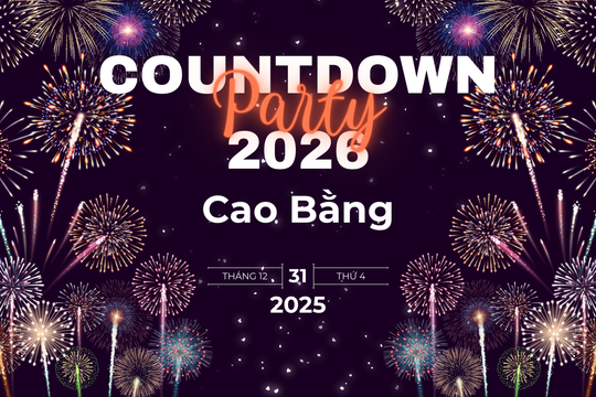 Countdown 2026 tại Cao Bằng: Điểm hẹn đón năm mới tại Quảng trường Km5
