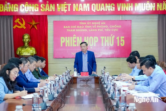 Ban Chỉ đạo phòng, chống tham nhũng, lãng phí, tiêu cực tỉnh Nghệ An họp phiên thứ 15