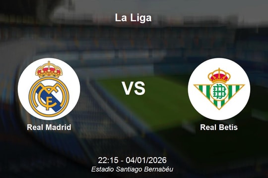 Nhận định Real Madrid vs Real Betis - La Liga