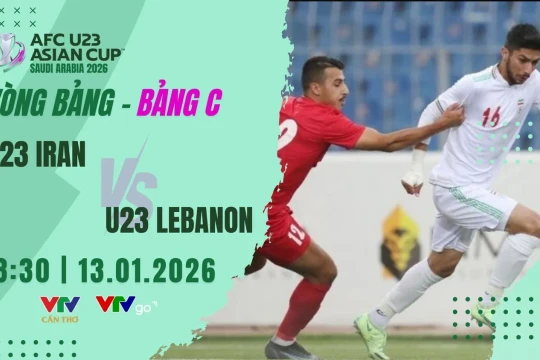Tường thuật bóng đá U23 Iran vs U23 Li Băng trên VTV6 tối 13/1
