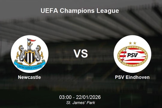 Nhận định Newcastle vs PSV Eindhoven - UEFA Champions League