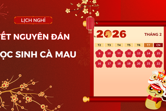 Lịch nghỉ Tết Nguyên đán 2026 của học sinh Cà Mau