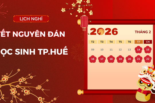 Lịch nghỉ Tết Nguyên đán 2026 của học sinh TP.Huế
