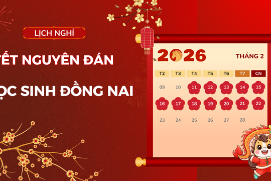 Lịch nghỉ Tết Âm lịch 2026 của học sinh Đồng Nai