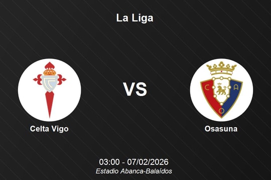 Nhận định Celta Vigo vs Osasuna - La Liga: Cuộc chiến cạnh tranh vé châu Âu