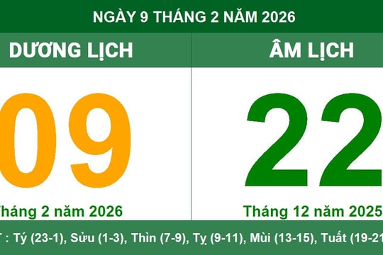 Lịch âm dương ngày 9/2/2026: Thông tin giờ hoàng đạo và các lưu ý phong thủy