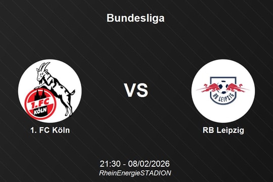 Nhận định 1. FC Köln vs RB Leipzig - Bundesliga 21h30 ngày 08/02/2026