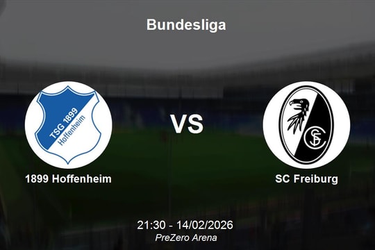 Nhận định 1899 Hoffenheim vs SC Freiburg - Bundesliga: Khẳng định vị thế top 3