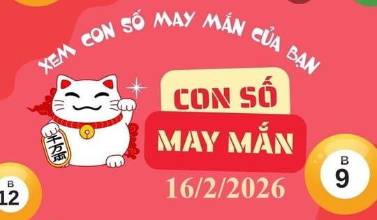 Con số may mắn hôm nay 16/2/2026: Gợi ý cát lành cho 12 con giáp ngày 29 Tết