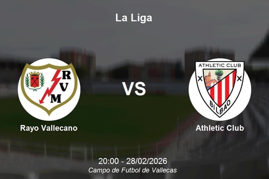 Nhận định Rayo Vallecano vs Athletic Club: Liệu chủ nhà có thể chấm dứt chuỗi toàn thua?