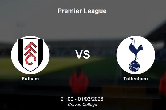 Nhận định Fulham vs Tottenham - Premier League: Thử thách cực đại cho Gà trống