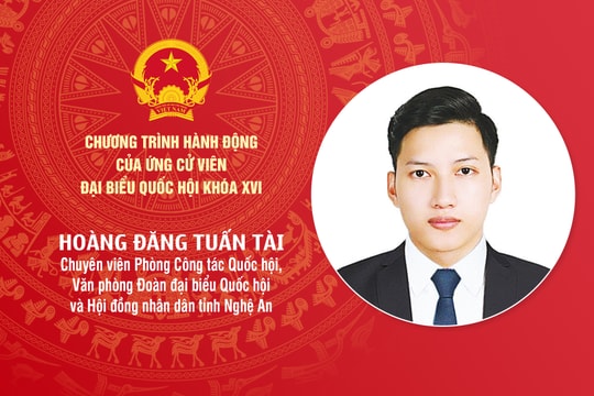 Chương trình hành động của ông Hoàng Đăng Tuấn Tài - ứng cử viên ĐBQH khóa XVI tỉnh Nghệ An