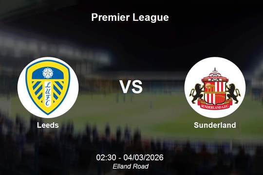 Nhận định Leeds vs Sunderland - Premier League: Điểm tựa Elland Road