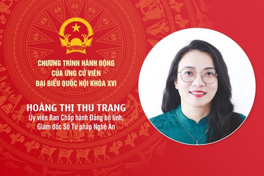 Chương trình hành động của bà Hoàng Thị Thu Trang - ứng cử viên ĐBQH khóa XVI tỉnh Nghệ An