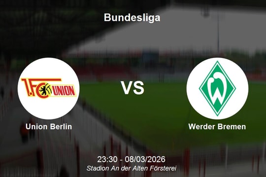 Nhận định Union Berlin vs Werder Bremen - Bundesliga: Thử thách tại Alten Försterei