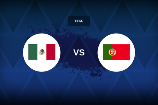Nhận định Mexico vs Bồ Đào Nha: Màn thử lửa hấp dẫn