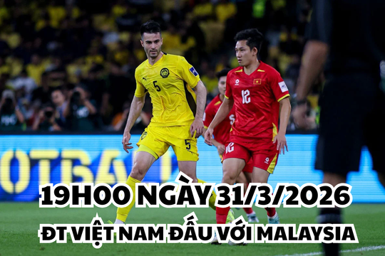 VTV, TV360, FPT Play trực tiếp ĐT Việt Nam đấu với Malaysia