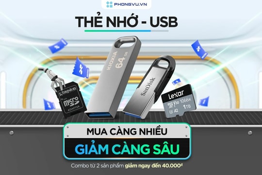 Phong Vũ triển khai ưu đãi mua combo thẻ nhớ và USB giảm giá trực tiếp đến 40.000 đồng