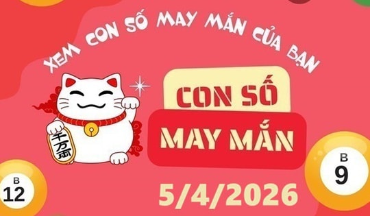 Con số may mắn hôm nay 5/4: Cát lành cho 12 con giáp và cung hoàng đạo