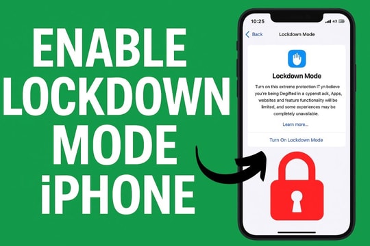 Chế độ Khóa trên iPhone giúp bảo mật tuyệt đối trước hacker