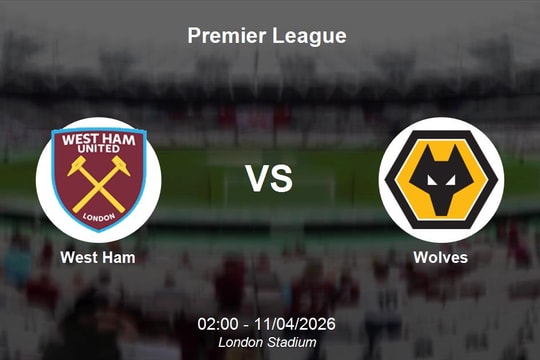 Nhận định West Ham vs Wolves - Premier League: Quyết đấu vì hy vọng trụ hạng