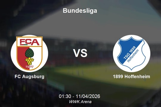 Nhận định FC Augsburg vs 1899 Hoffenheim - Bundesliga: Cuộc chiến vì nhóm dự cúp châu Âu