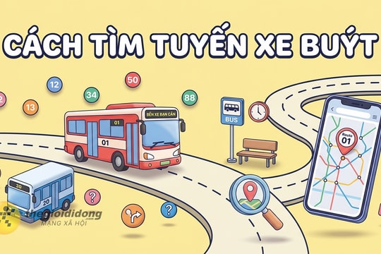 Mẹo tìm tuyến xe buýt nhanh chóng trên điện thoại qua Google Maps, Zalo và BusMap