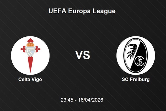 Nhận định Celta Vigo vs SC Freiburg - UEFA Europa League lúc 23h45 ngày 16/04