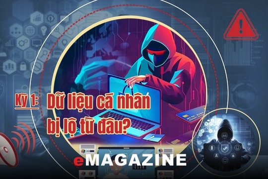 Tội phạm công nghệ cao - Những cái bẫy vô hình trên không gian mạng: Kỳ 1: Dữ liệu cá nhân bị lộ từ đâu?