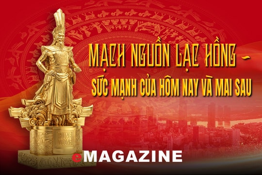 Mạch nguồn Lạc Hồng - Sức mạnh của hôm nay và mai sau