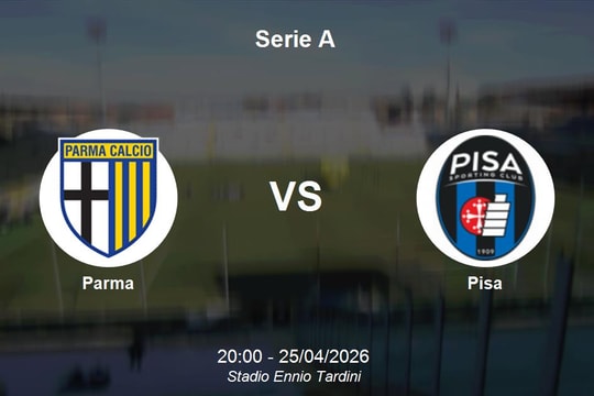Nhận định Parma vs Pisa - Serie A vòng 34