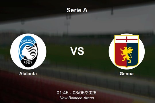 Nhận định Atalanta vs Genoa - Serie A: Sức mạnh áp đảo tại New Balance Arena