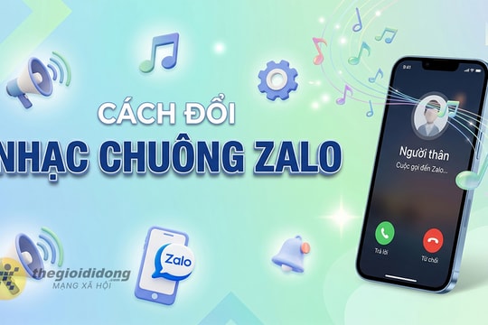 Cách đổi nhạc chuông Zalo bằng bài hát yêu thích trên điện thoại
