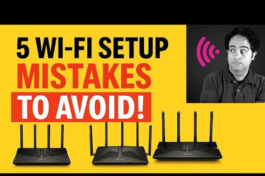 5 sai lầm phổ biến khi sử dụng Wi-Fi mà rất nhiều người mắc phải